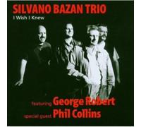 Silvano Bazan I Wish I Knew (CD)