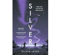 Silver: A Carnegie-nominated cosmic love story