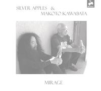 Silver Apples & Makoto Kawabata - Mirage [VINYL]