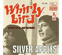 Silver Apples - Whirly Bird/Oscillations [7" VINYL]
