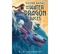 Silver Batal and the Water Dragon Races: 1
