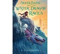 Silver Batal and the Water Dragon Races