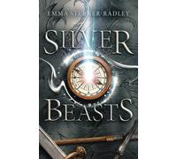 Silver Beasts: 1 (Mapmaking Magicians Series)