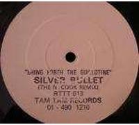 Silver Bullet - Bring Forth The Guillotine (The N. Cook Remix)