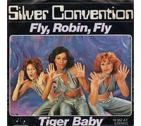 SILVER CONVENTION - Fly Robin Fly / Tiger baby / 16 362 AT