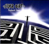 Silver Dirt - Payback Time
