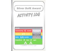 Silver Dofe Award - Activity Log: An unofficial lined notebook to help document all activities and to provide evidence for the Silver Duke of Edinburgh Award.