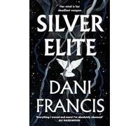 Silver Elite: The sizzling new enemies-to-lovers dystopian romance