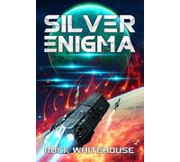 Silver Enigma: An ISC Fleet Novel: 1 (The ISC Fleet Series)