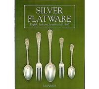 Silver Flatware: English, Irish and Scottish, 1660-1980