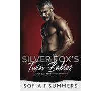 Silver Fox's Twin Babies: An Age Gap, Secret Twins Romance (Billionaire Baby Daddies)