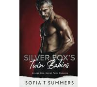 Silver Fox's Twin Babies: An Age Gap, Secret Twins Romance (Billionaire Baby Daddies)