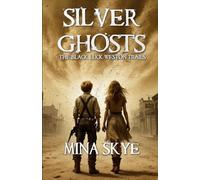 SILVER GHOSTS (THE BLACK LUCK WESTON TRAILS)