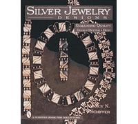 Silver Jewelry Designs: Evaluating Quality Good * Better * Best (Schiffer Book for Collectors (Hardcover))