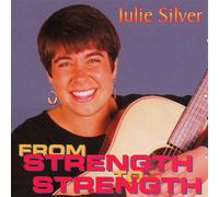 Silver, Julie - From Strength to Strength