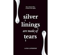 Silver Linings are Made of Tears