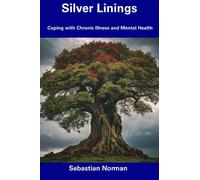 Silver Linings: Coping with Chronic Illness and Mental Health