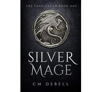 Silver Mage (The Long Dream)