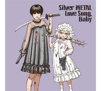 Silver METAL Love Song, Baby