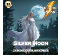 Silver Moon: A Clash of Gods Story