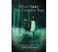 Silver Moon: The Complete Saga