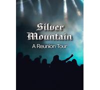 Silver Mountain: A Reunion Tour