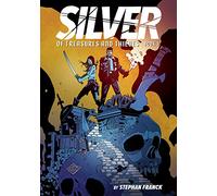 Silver: Of Treasures and Thieves (Silver Book #1): A Graphic Novel