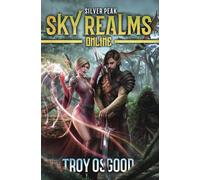 Silver Peak: (Sky Realms Online Book 2): A LitRPG Series