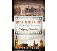Silver Screen Cities Tokyo & London: Celebrating city cinema-going