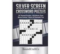 Silver Screen Crosswords Puzzles: From Horror to Romance, Blockbusters to Cult Classics - Test Your Cinema Knowledge