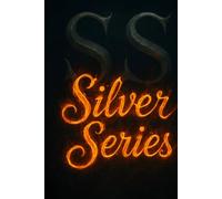Silver Series Omnibus: The Complete Silver Series Special Edition