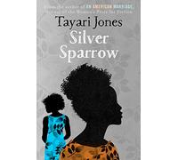 Silver Sparrow: From the Winner of the Women's Prize for Fiction, 2019