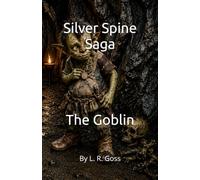 Silver Spine Saga: The Goblin: 1