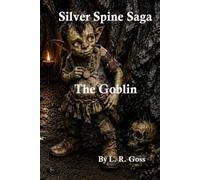 Silver Spine Saga: The Goblin