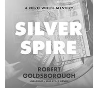 Silver Spire: A Nero Wolfe Mystery (The Nero Wolfe Mysteries): 6