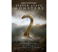Silver State Monsters: Cryptids & Legends of Nevada (Monsters of America)