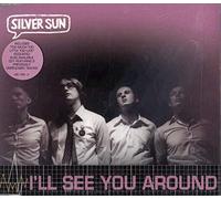 Silver Sun - Ill See You Around [CD 2]