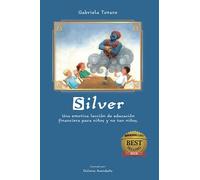 SILVER: Una emotiva lección de educación financiera para niños y no tan niños