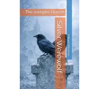 Silver Werewolf: The Vampire Queen