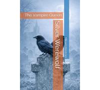 Silver Werewolf: The Vampire Queen
