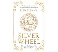 Silver Wheel: The Lost Teachings of the Deerskin Book