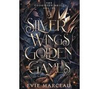 Silver Wings Golden Games: 1 (The Godkissed Bride)