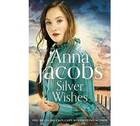 Silver Wishes: Book 1 in the brand new Jubilee Lake series by beloved author Anna Jacobs