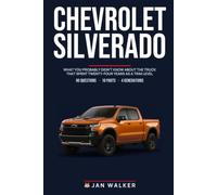Silverado Trivia & Fun Facts: What You Probably Didn't Know About the Truck That Spent Twenty-Four Years as a Trim Level (Trivia & Fun Facts: Cars & Trucks)