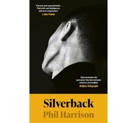 Silverback: 'A dark unnerving tale' (John Boyne)