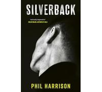 John Boyne - Silverback - A Dark Unnerving Tale