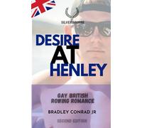 Silverbourne: Desire at Henley Gay British Rowing Romance: Second Edition - A Silverbourne Slow-Burn Romance (Silverbourne British Gay Romance)