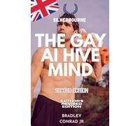 Silverbourne: The Gay AI Hive Mind A Silverbourne Short Story Second Edition Author's revised edition: 4 (Silverbourne British Gay Romance)