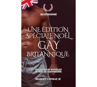 Silverbourne : Une édition spéciale Noël gay britannique: Collection de nouvelles de Noël de Silverbourne (Silverbourne British Gay Romance)