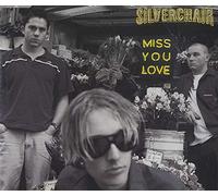 Silverchair - Miss You Love